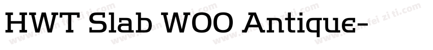 HWT Slab W00 Antique字体转换